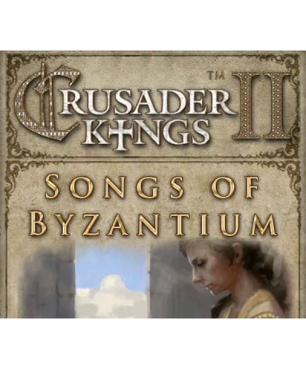 Crusader Kings II - Songs of Byzantium DLC Steam Key GLOBAL